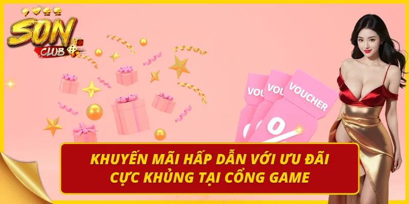 Khám phá những khuyến mãi chất lượng cao từ Sonclub